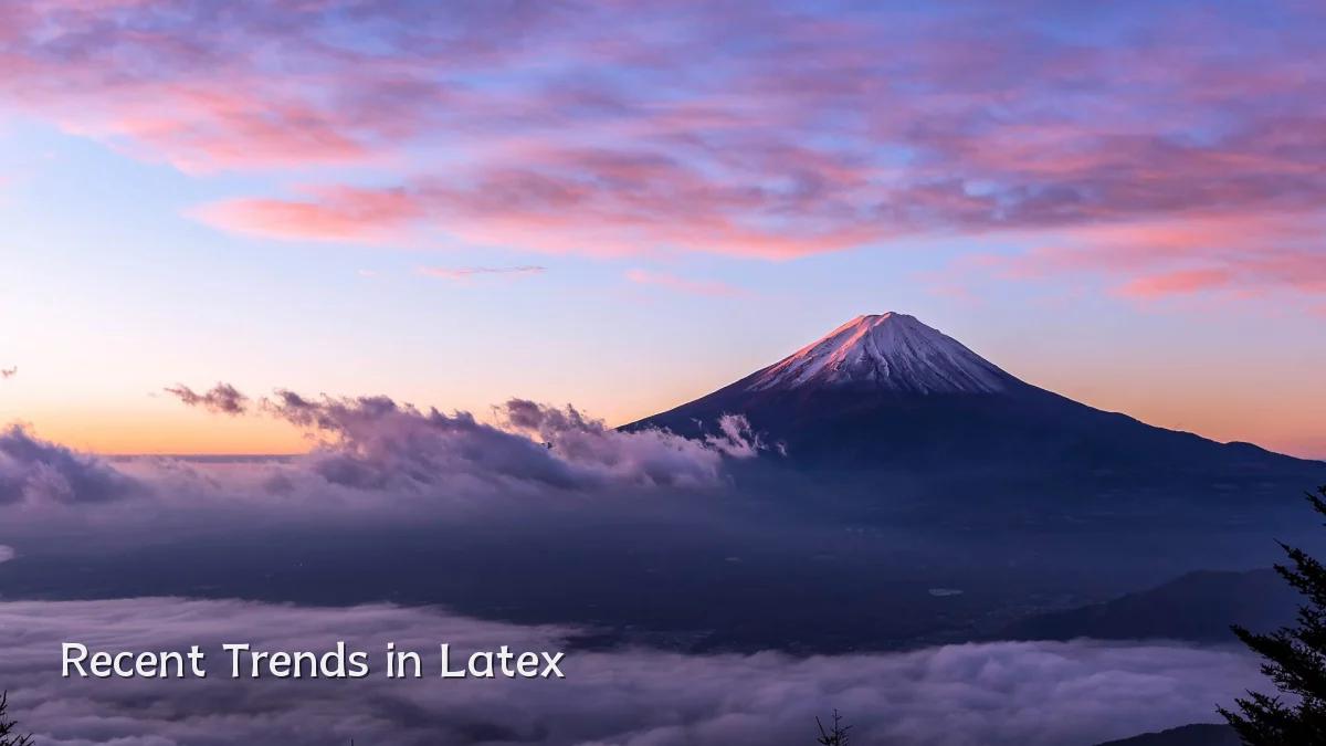 Recent Trends in Latex