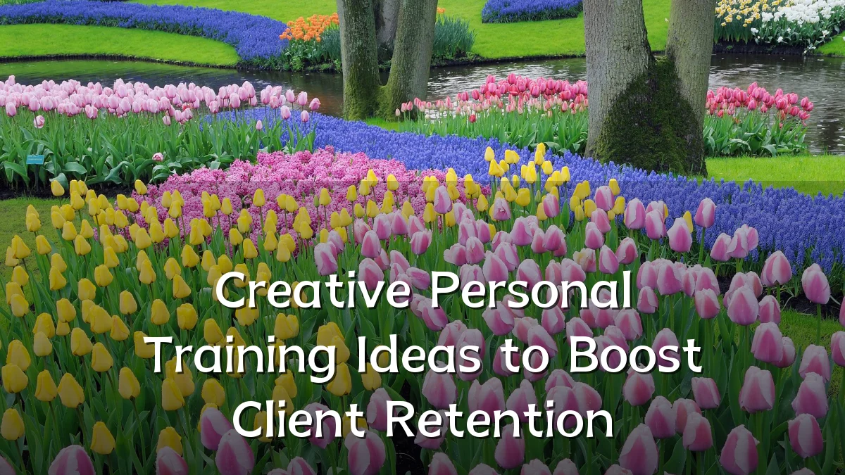 Creative Personal Training Ideas to Boost Client Retention